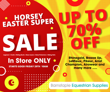 CLEARANCE SALE at Barnstaple Equestrian Supplies STARTS THIS GOOD FRIDAY 29th 2024