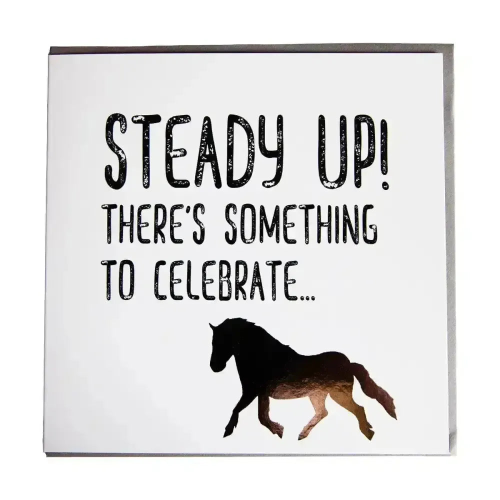 Gubblecote Foiled Greetings Card Steady Up Horsey Greeting Cards
